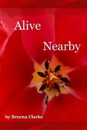 Clarke |  Alive Nearby | eBook | Sack Fachmedien