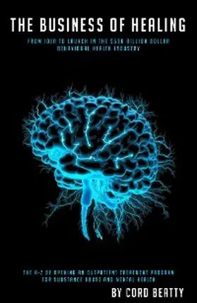 Beatty |  The Business Of Healing | eBook | Sack Fachmedien