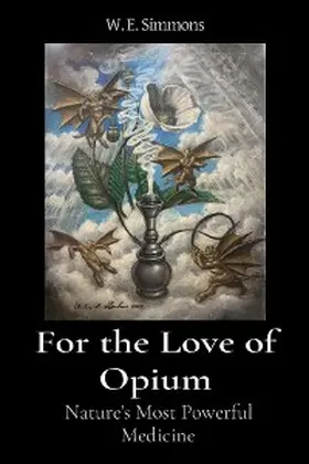 Simmons |  For the Love of Opium | eBook | Sack Fachmedien
