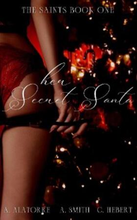 Hebert / Alatorre / Smith |  Her Secret Santa | eBook | Sack Fachmedien