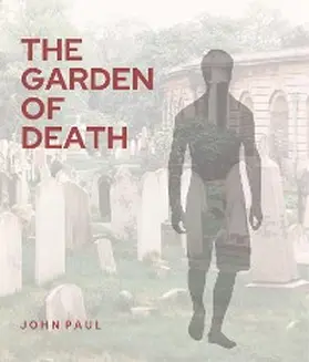Paul |  The Garden of Death | eBook | Sack Fachmedien
