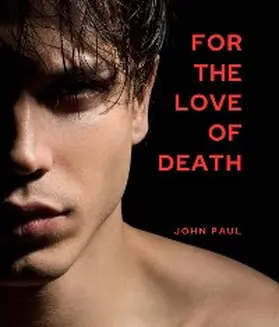 Paul |  For the Love of Death | eBook | Sack Fachmedien