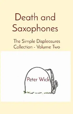 Wick |  Death and Saxophones | eBook | Sack Fachmedien