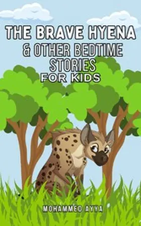 Ayya | The Brave Hyena & Other Bedtime Stories For Kids | E-Book | www.sack.de