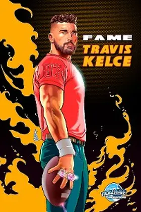 Frizell |  FAME Travis Kelce: Super Bowl champion legacy edition | eBook | Sack Fachmedien