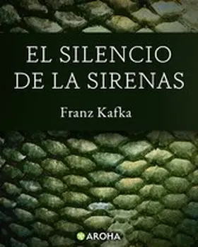 Kafka |  El silencio de las sirenas | eBook | Sack Fachmedien