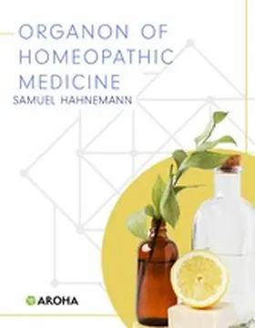 Hahnemann |  Organon of homoeopathic medicine | eBook | Sack Fachmedien