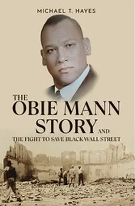 Hayes |  Obie Mann Story and the Fight to Save Black Wall Street | eBook | Sack Fachmedien