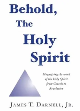 Jr. |  Behold, The Holy Spirit | eBook | Sack Fachmedien