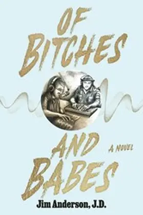 Anderson / J.D. |  Of Bitches and Babes | eBook | Sack Fachmedien