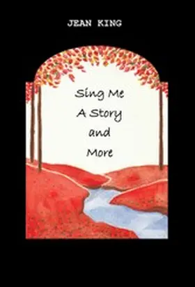 King |  Sing Me A Story and More | eBook | Sack Fachmedien