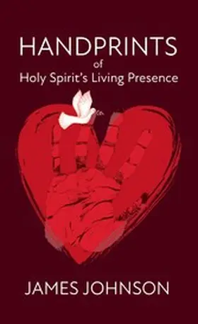 Johnson |  Handprints Of Holy Spirit's Living Presence | eBook | Sack Fachmedien