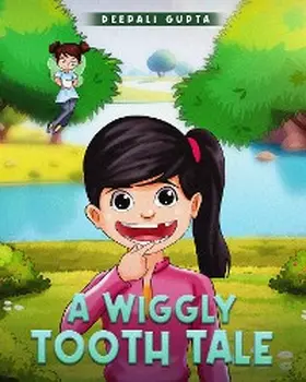 Gupta |  A Wiggly Tooth Tale | eBook | Sack Fachmedien