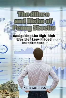 Morgan |  The Allure and Risks of Penny Stocks | eBook | Sack Fachmedien
