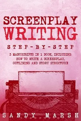 Marsh |  Screenplay Writing | eBook | Sack Fachmedien