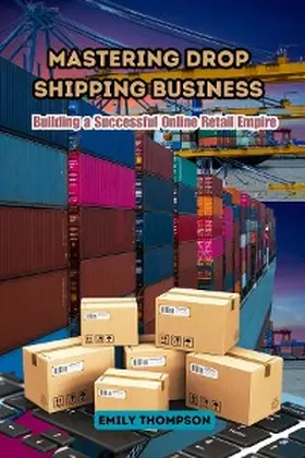 Thompson |  Mastering Drop Shipping Business | eBook | Sack Fachmedien