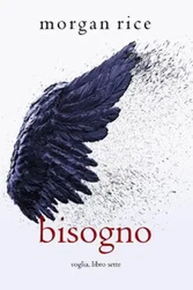 Rice |  Bisogno (Voglia - Libro Sette) | eBook | Sack Fachmedien