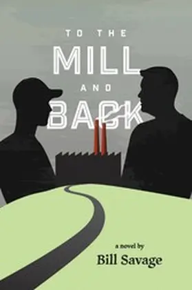 Savage |  To the Mill and Back | eBook | Sack Fachmedien