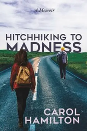 Hamilton |  Hitchhiking to Madness | eBook | Sack Fachmedien