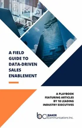 Communications / Inc. |  A Field Guide to Data-Driven Sales Enablement | eBook | Sack Fachmedien