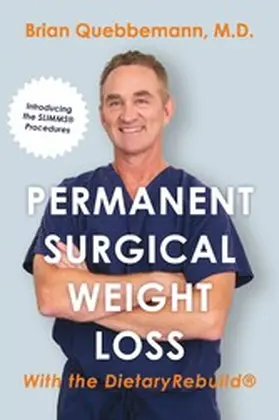 Quebbemann / M.D. |  Permanent Surgical Weight Loss | eBook | Sack Fachmedien