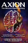 Shulman |  AXION: The Memory Rights Uprising | eBook | Sack Fachmedien