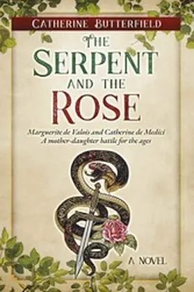 Butterfield |  The Serpent and the Rose | eBook | Sack Fachmedien