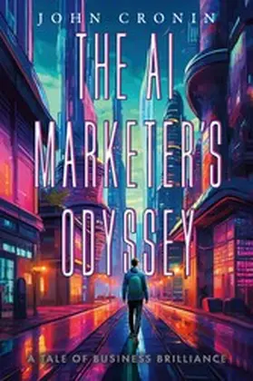 Cronin |  The AI Marketer's Odyssey | eBook | Sack Fachmedien