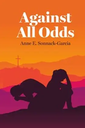 Sonnack-Garcia |  Against All Odds | eBook | Sack Fachmedien