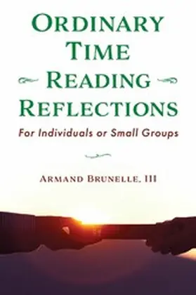 Brunelle / III |  Ordinary Time Reading Reflections | eBook | Sack Fachmedien