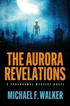 Walker |  The Aurora Revelations | eBook | Sack Fachmedien