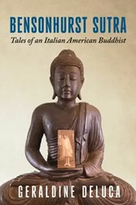 DeLuca |  Bensonhurst Sutra: Tales of an Italian American Buddhist | eBook | Sack Fachmedien