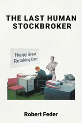 Feder |  Last Human Stockbroker | eBook | Sack Fachmedien