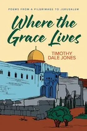 Jones |  Where The Grace Lives | eBook | Sack Fachmedien