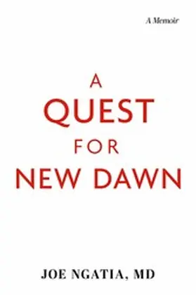 Ngatia / MD |  A Quest for New Dawn | eBook | Sack Fachmedien