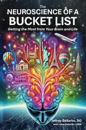 DeSarbo / DO / LCSW |  The Neuroscience of a Bucket List | eBook | Sack Fachmedien