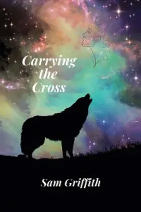 Griffith |  Carrying the Cross | eBook | Sack Fachmedien