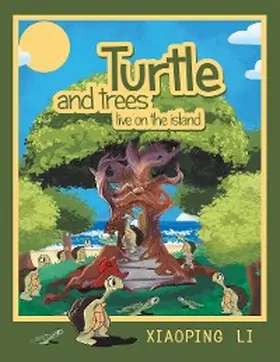 Li |  Turtle and trees live on the island | eBook | Sack Fachmedien