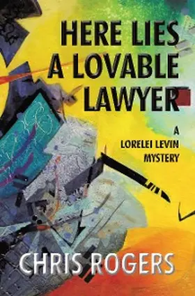 Rogers |  Here Lies a Lovable Lawyer | eBook | Sack Fachmedien