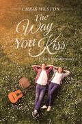 Weston |  The Way You Kiss | eBook | Sack Fachmedien