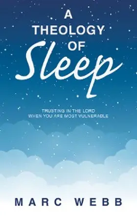 Webb |  A Theology of Sleep | eBook | Sack Fachmedien