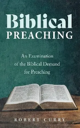 Curry |  Biblical Preaching | eBook | Sack Fachmedien