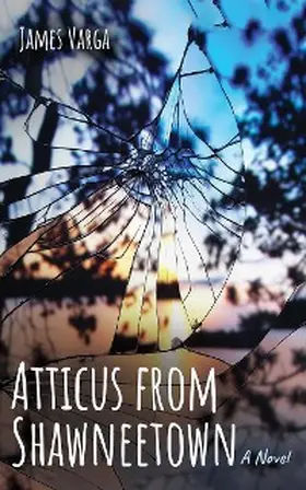 Varga |  Atticus from Shawneetown | eBook | Sack Fachmedien