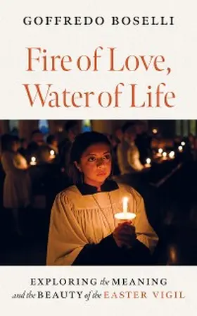 Boselli |  Fire of Love, Water of Life | eBook | Sack Fachmedien