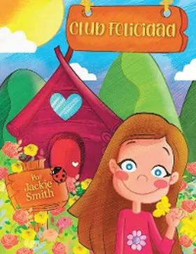 Smith |  Club Happiness: Club Felicidad (English and Spanish Editions) | eBook | Sack Fachmedien
