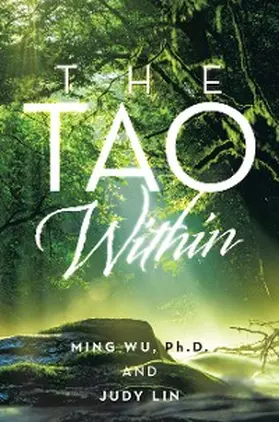 Wu Ph. D. / Lin |  The Tao Within | eBook | Sack Fachmedien