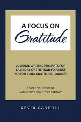Carroll |  A Focus on Gratitude | eBook | Sack Fachmedien