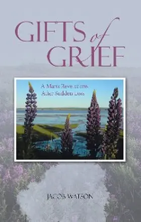 Watson |  Gifts of Grief | eBook | Sack Fachmedien