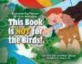 Kirshner / Spiegel |  This Book is Not for the Birds! | eBook | Sack Fachmedien
