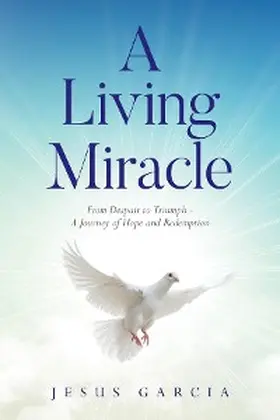 Garcia |  A Living Miracle | eBook | Sack Fachmedien